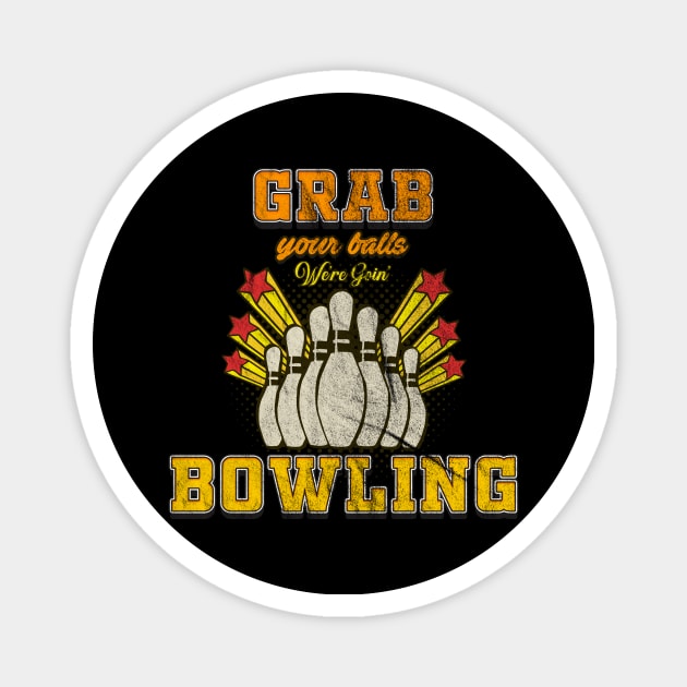 Retro Grab your Balls Bowling Bowlers Magnet by merchmafia